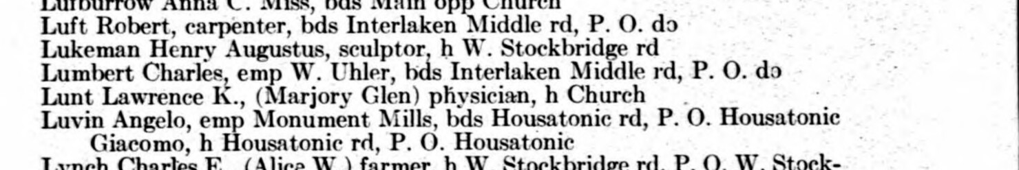 Stockbridge, page 288, between a carpenter boarding on the Interlaken Middle road and a man employed at W. Uhler’s. “Lukeman Henry Augustus, sculptor, h W. Stockbridge rd.”