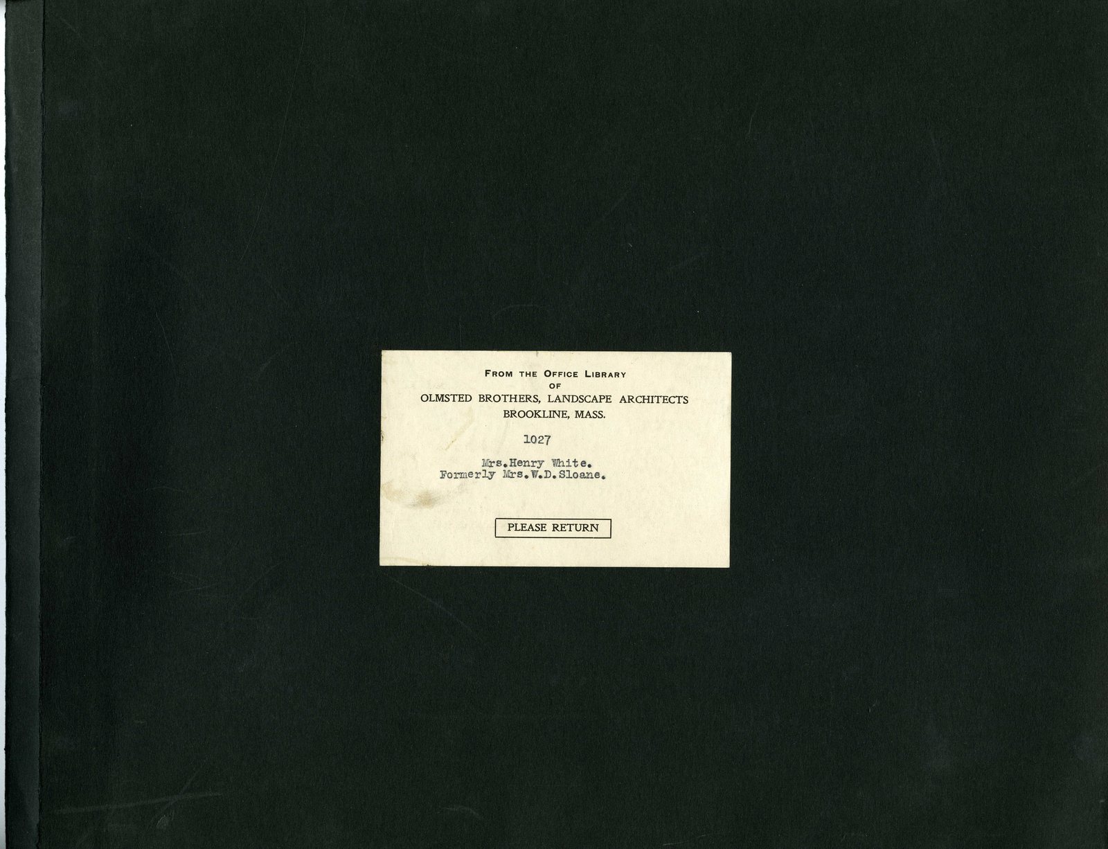 The album’s cover label: “From the office library of Olmsted Brothers … 1027. Mrs. Henry White. Formerly Mrs. W.D. Sloane.”
