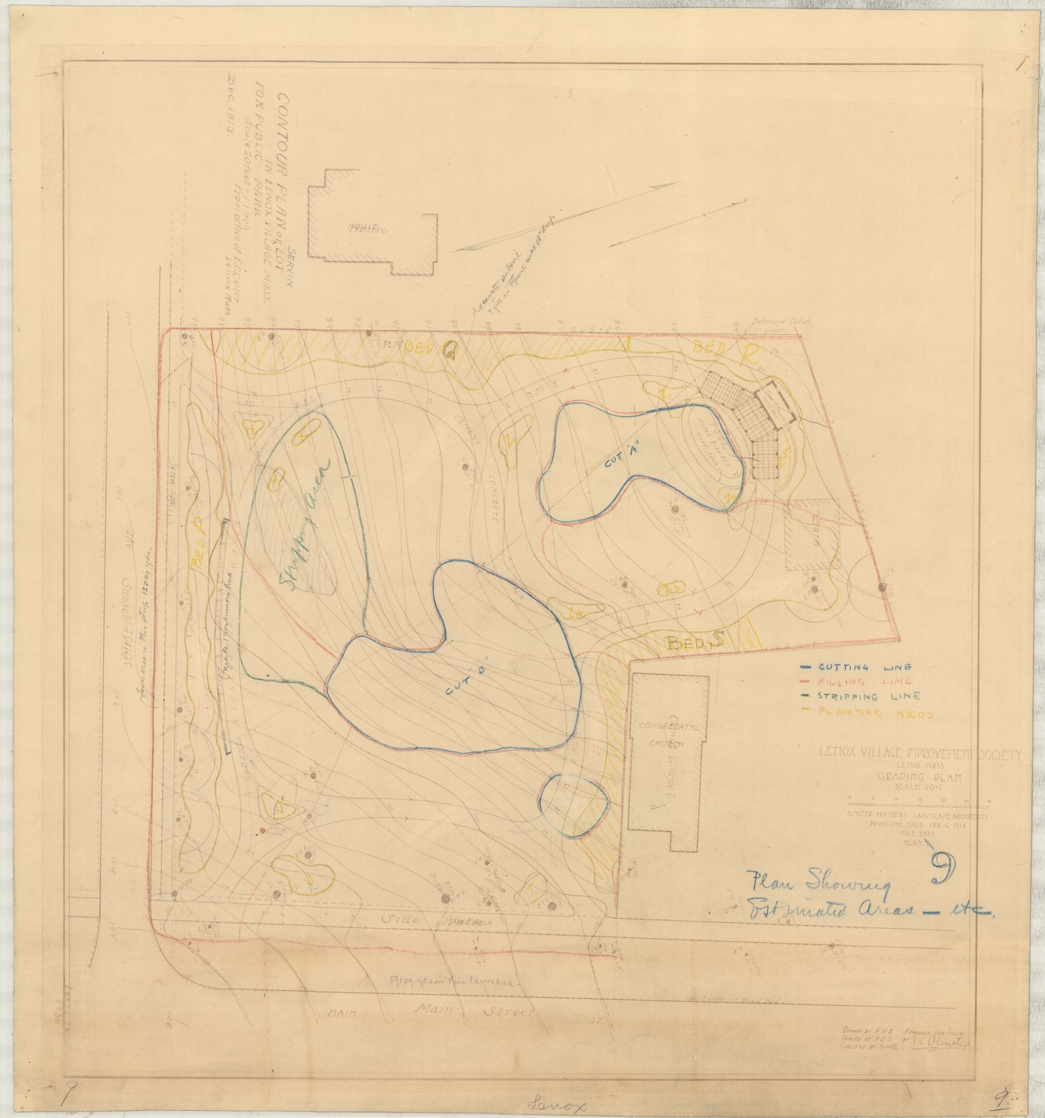 Plan 9, 6 February 1914. “GRADING PLAN/ PLAN SHOWING ESTIMATED AREAS, ETC./ ; SCALE 1"= 20'.” Sheet 24 by 22 inches. Inventory note: “OBLA,orig/ Pt. 7 over Topo, # 1 P/I/”