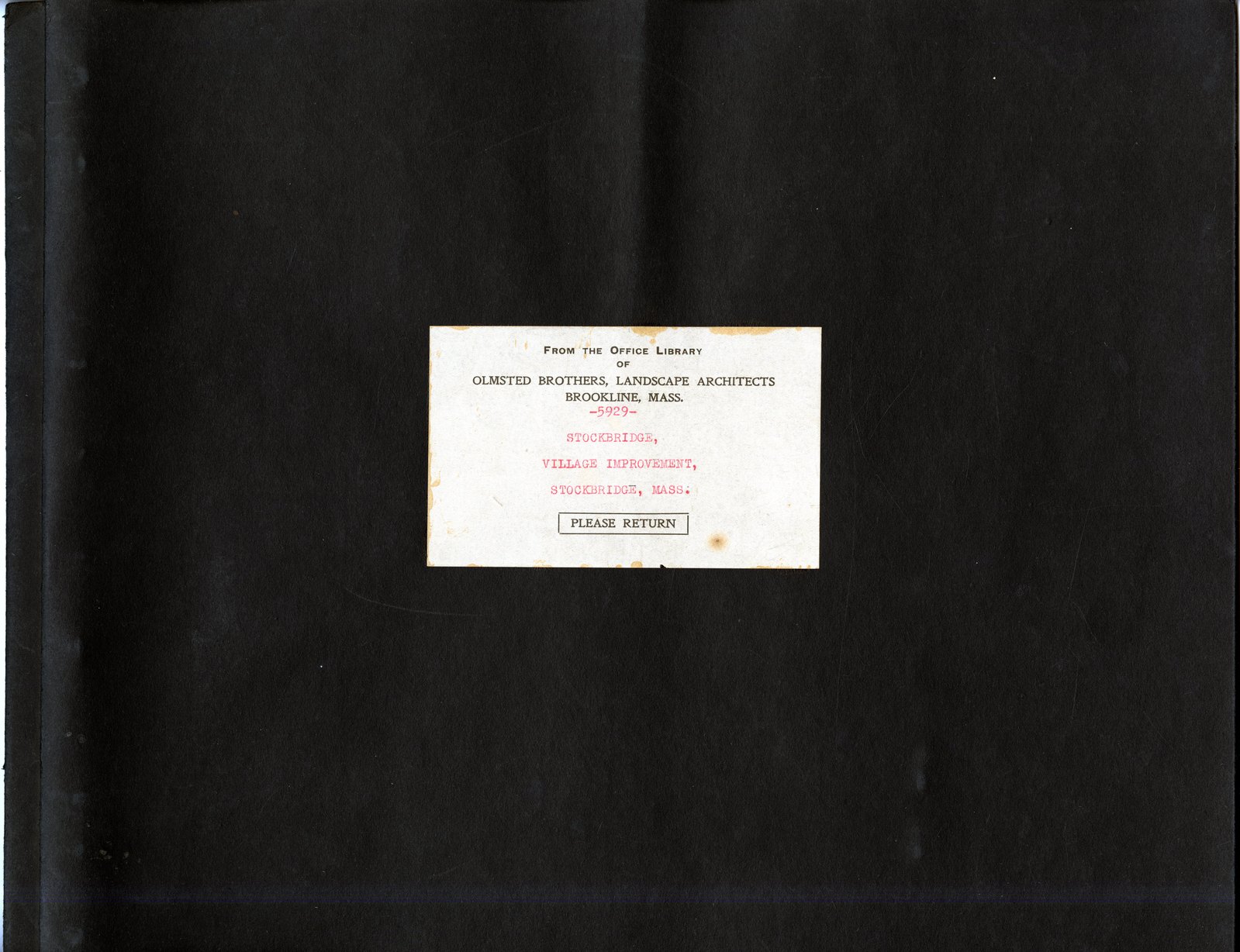 The album cover. The label reads: “FROM THE OFFICE LIBRARY OF OLMSTED BROTHERS, LANDSCAPE ARCHITECTS, BROOKLINE, MASS. —5929— STOCKBRIDGE, VILLAGE IMPROVEMENT, STOCKBRIDGE, MASS. PLEASE RETURN.”