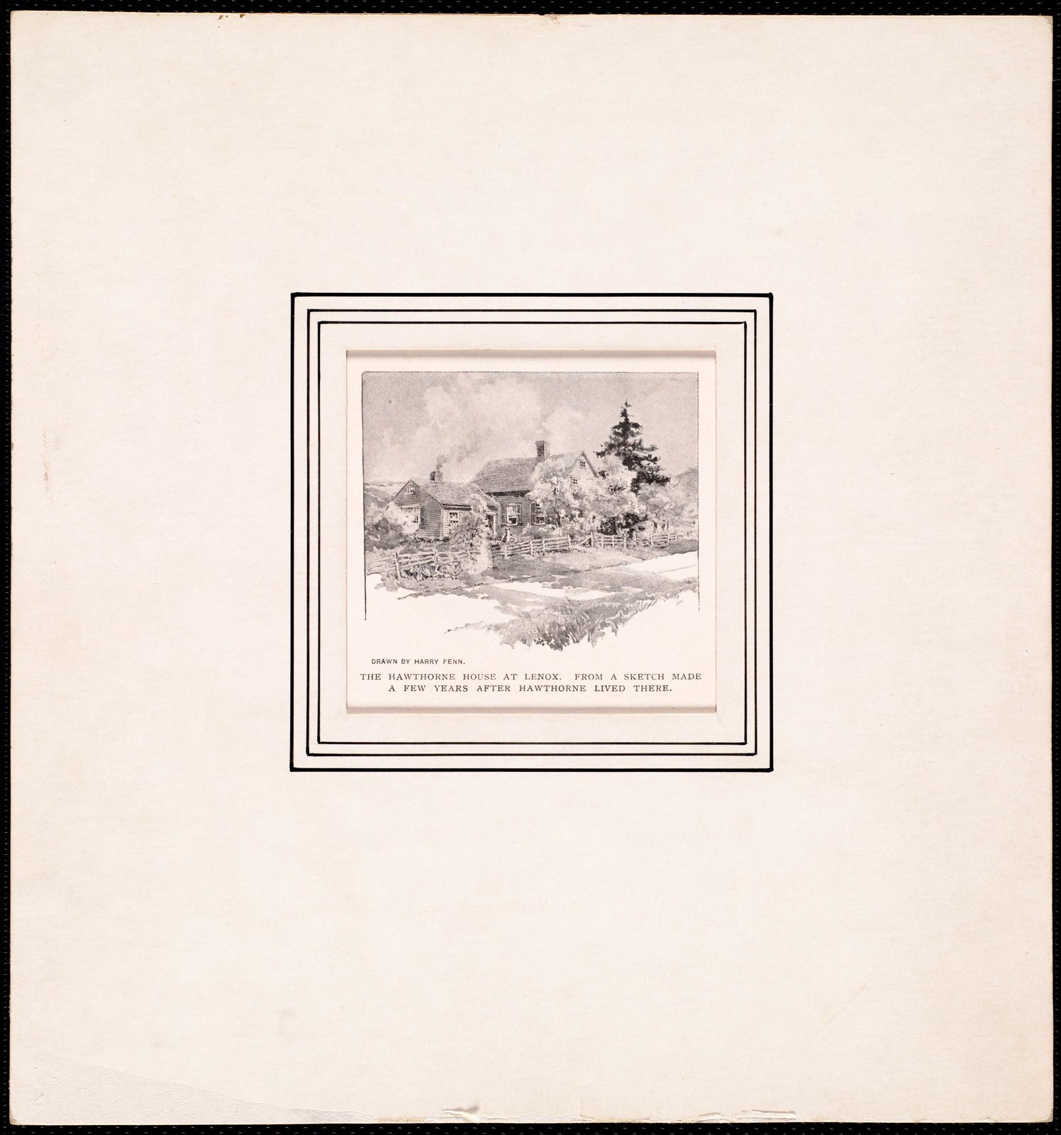 “The Hawthorne House at Lenox.” Drawn by Harry Fenn, 1894, and inscribed on the front “From a sketch made a few years after Hawthorne lived there.”